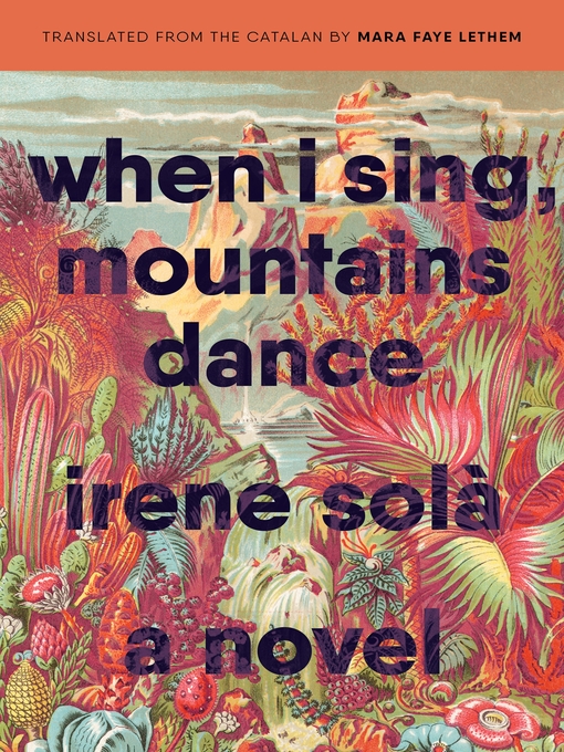 Title details for When I Sing, Mountains Dance by Irene Solà - Wait list